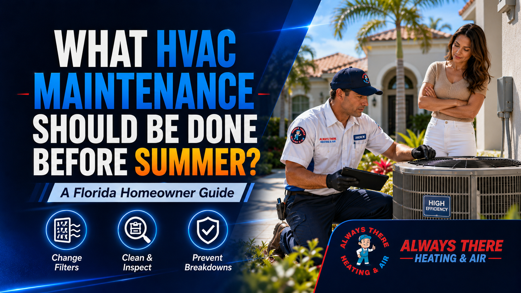 What Hvac Maintenance Should Be Done Before Summer? 2 HVAC maintenance before summer hero image with technician inspecting AC unit at Florida home
